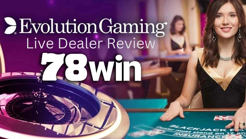 Roulette Evolution 78WIN – hình ảnh 4K sắc nét, vòng quay chân thực từng giây
